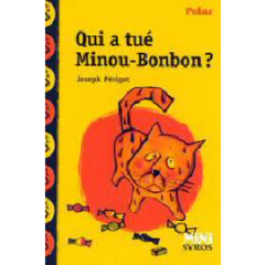 Qui a tué Minou-Bonbon?